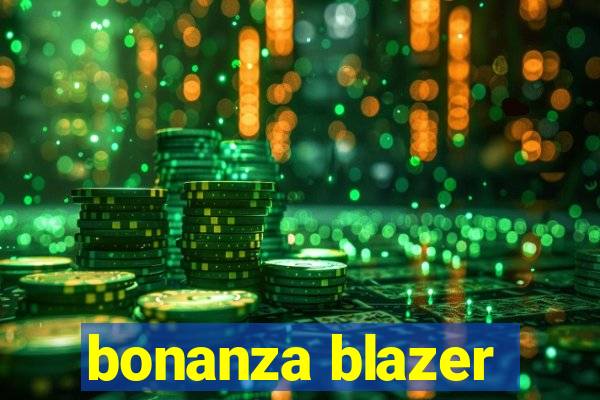 bonanza blazer